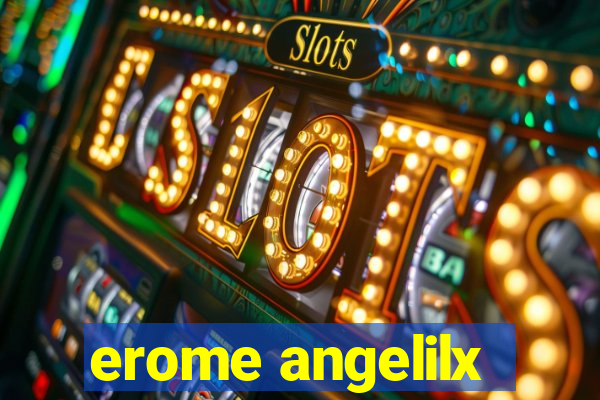 erome angelilx